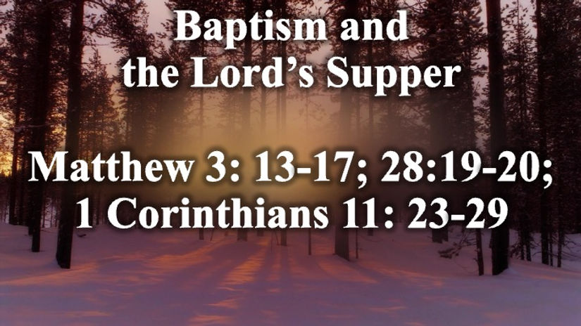 Baptism and the Lord's Supper